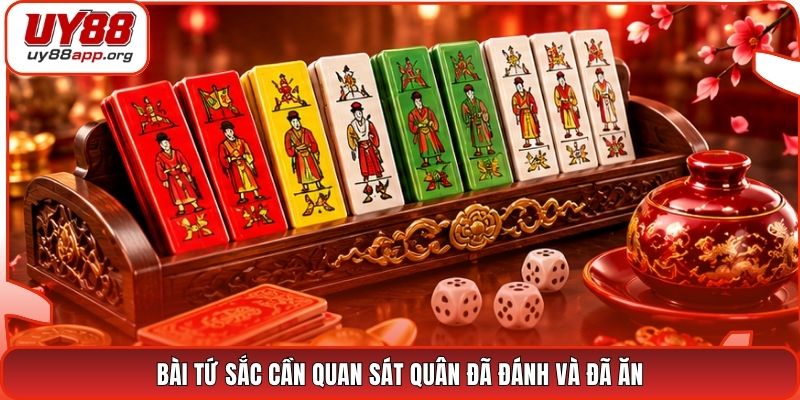 Bài tứ sắc cần quan sát quân đã đánh và đã ăn