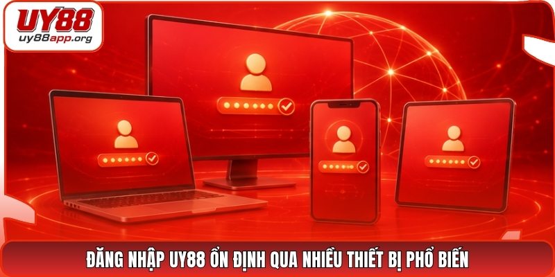 Đăng nhập UY88 ổn định qua nhiều thiết bị phổ biến