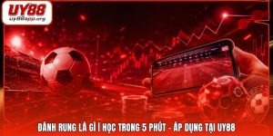 Đánh Rung Là Gì | Học Trong 5 Phút - Áp Dụng Tại UY88