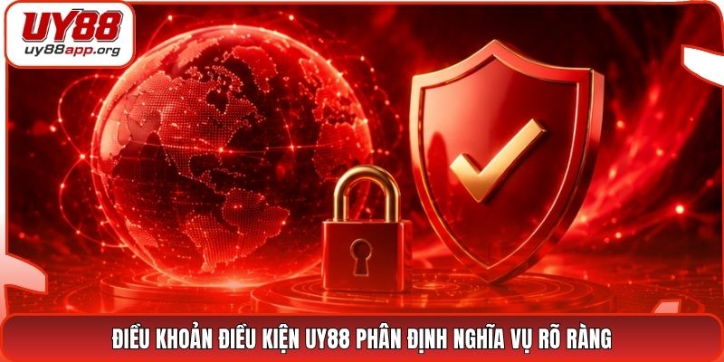 Điều khoản điều kiện UY88 phân định nghĩa vụ rõ ràng
