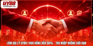 Làm Đại Lý UY88 | Hoa Hồng Đến 50% - Thu Nhập Không Giới Hạn