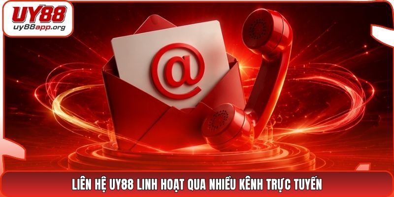 Liên hệ UY88 linh hoạt qua nhiều kênh trực tuyến