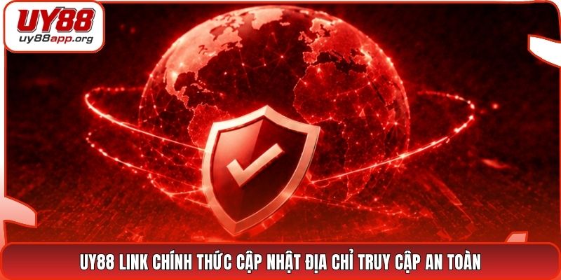 UY88 link chính thức cập nhật địa chỉ truy cập an toàn