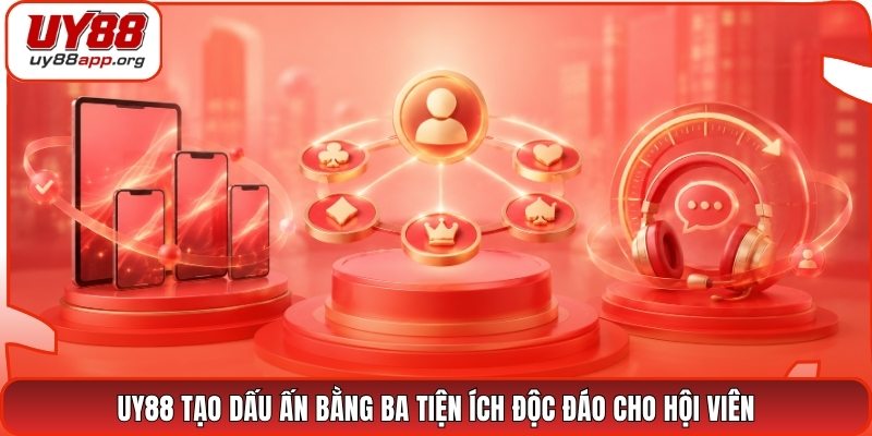 UY88 tạo dấu ấn bằng ba tiện ích độc đáo cho hội viên